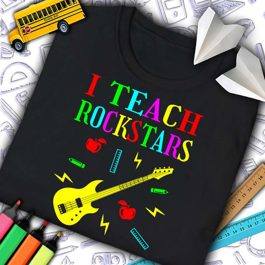 I Teach Rockstars T-shirt