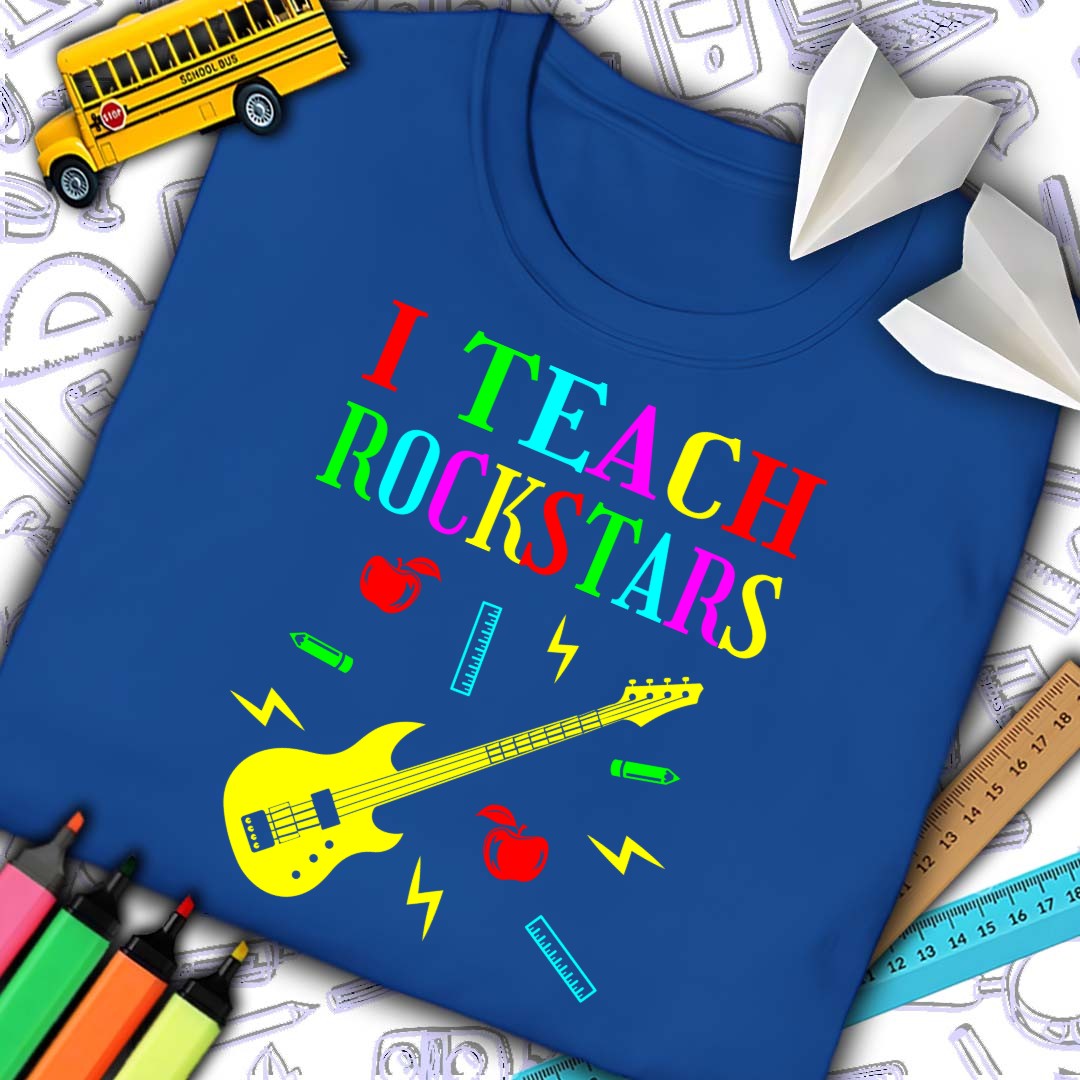 I Teach Rockstars T-shirt