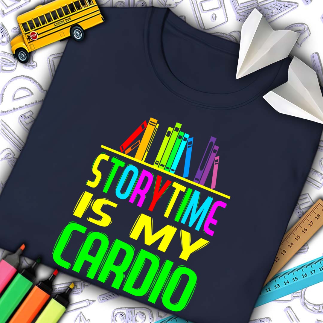 Storytime Is My Cardio T-Shirt