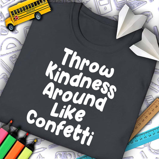 Throw Kindness Around Like Confetti