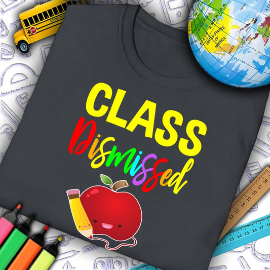 Class Dismissed T-Shirt