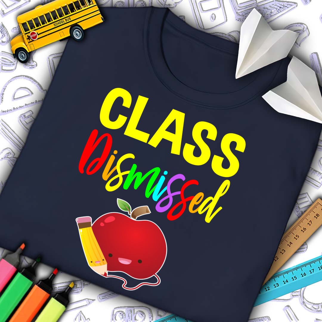 Class Dismissed T-Shirt