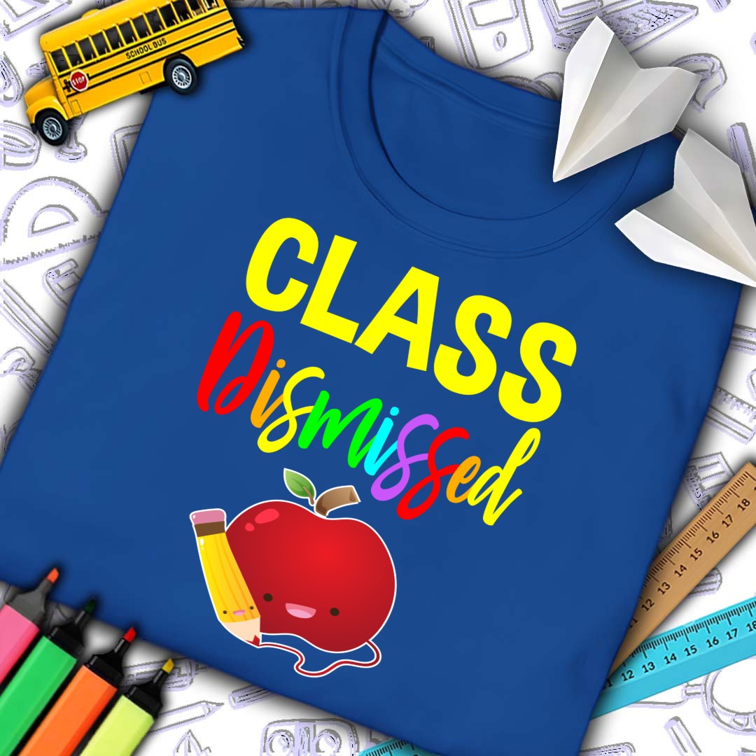 Class Dismissed T-Shirt