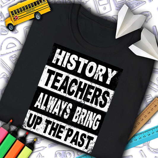 History Teachers Past T-shirt