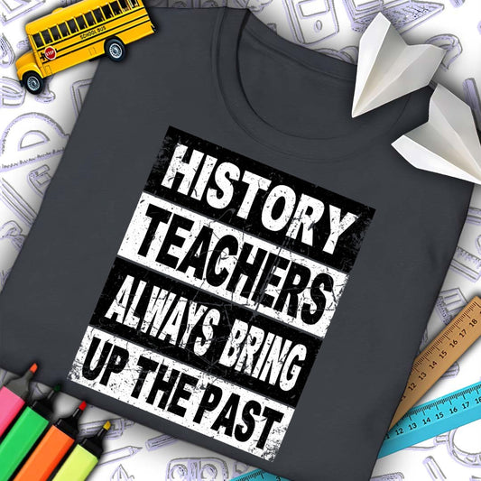 History Teachers Past T-shirt