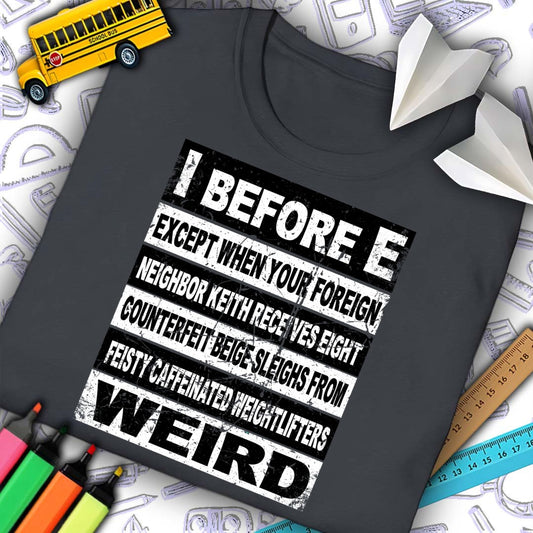 I Before E T-shirt