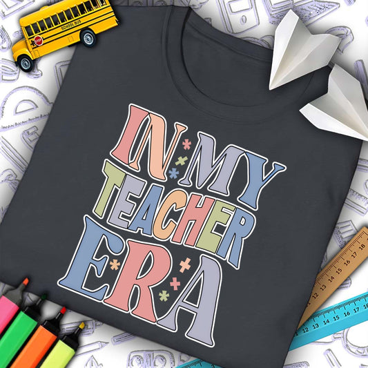 In My Teacher Era T-Shirt