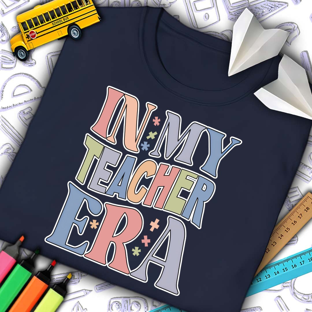 In My Teacher Era T-Shirt