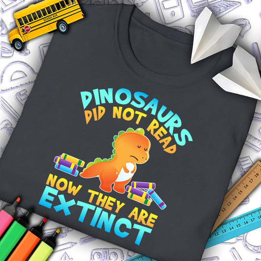 Dinosaurs Did Not Read T-shirt