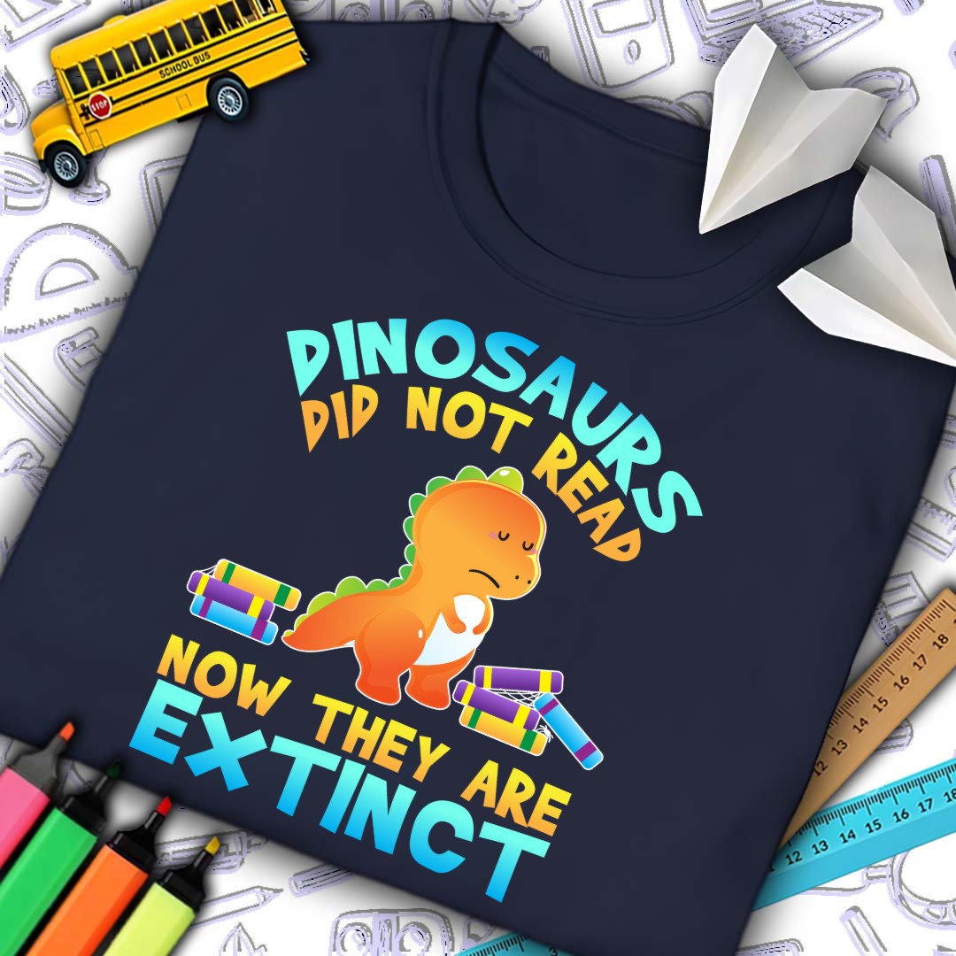 Dinosaurs Did Not Read T-shirt