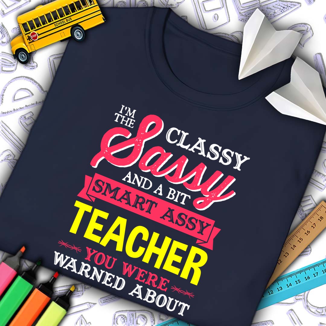 Sassy Teacher T-Shirt