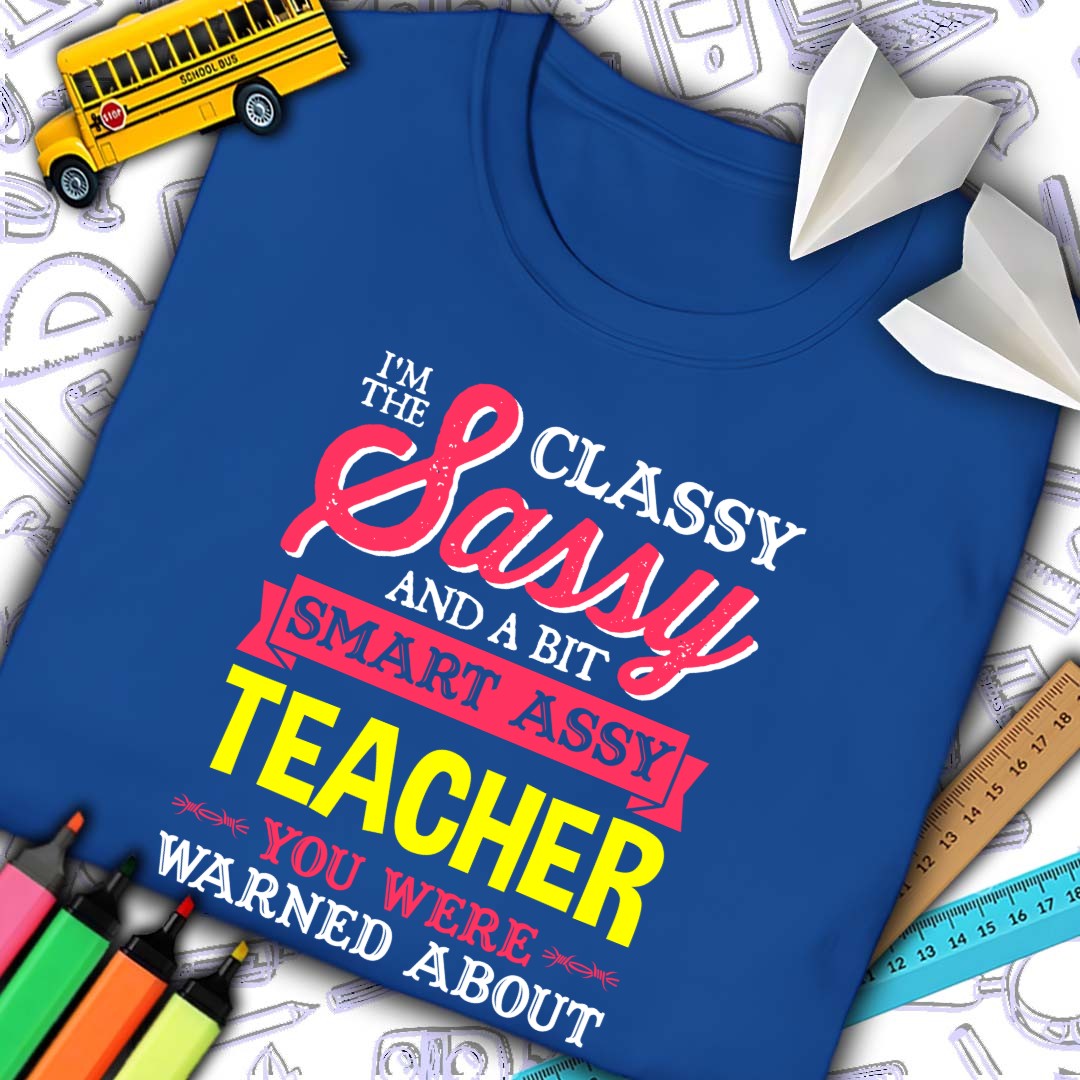 Sassy Teacher T-Shirt